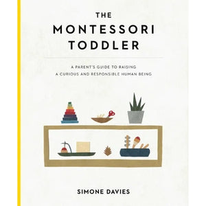 The Montessori Toddler Simone Davies Rata and Roo