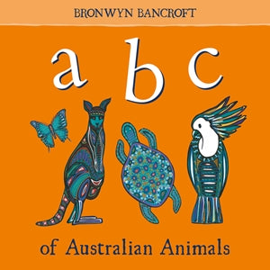 abc of Australian Animals Bronwyn Bancroft Rata and Roo